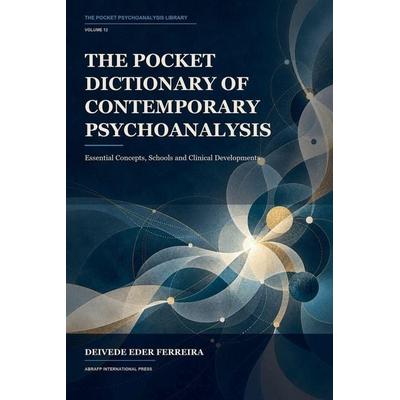 The Pocket Dictionary of Contemporary Psychoanalysis, Taschenbuch von Deivede Eder Ferreira, ABRAFP International Press