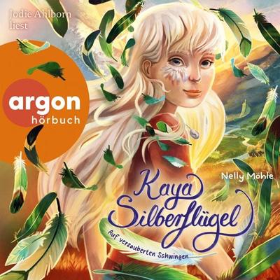 Kaya Silberflügel - Auf verzauberten Schwingen - Nelly Möhle, Audio, 9783732443178