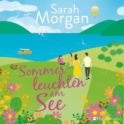 Sommerleuchten am See (ungekürzt) - Sarah Morgan, Audio, 9783749901760