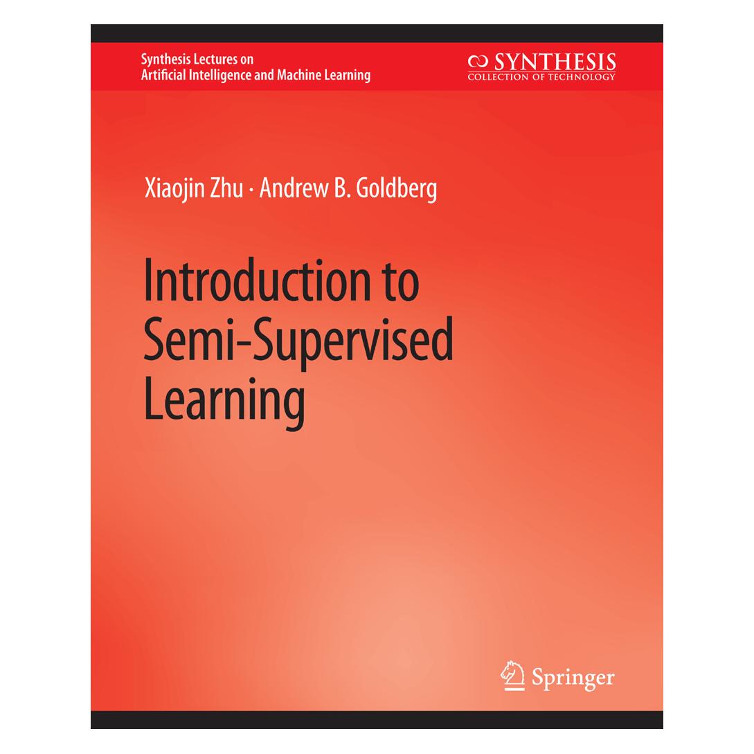 Springer Introduction to Semi-Supervised Learning (Englisch, Softcover, Andrew B Goldberg, Xiaojin Zhu) (56863287)