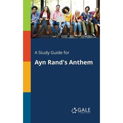 A Study Guide for Ayn Rand's Anthem, Taschenbuch von Cengage Learning Gale, Gale, Study Guides, 978-1-375-39784-1