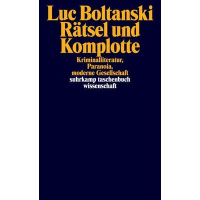 Rätsel und Komplotte, Taschenbuch von Luc Boltanski, Suhrkamp, 978-3-518-29753-7