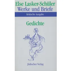 Werke und Briefe. Kritische Ausgabe, 2 Teile. Anmerkungen,2 Tle., Belletristik von Else Lasker-Schüler