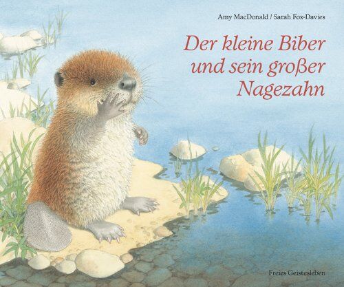 Amy MacDonald - Der kleine Biber und sein großer Nagezahn - Preis vom 11.10.2026 15:43:13 h