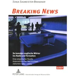 Breaking News: So kommen englische Wörter ins Radio und Fernsehen, Fachbücher von Sonja Sagmeister
