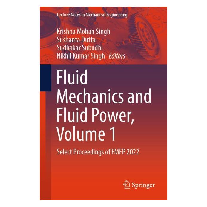 Springer Fluid Mechanics and Fluid Power, Volume 1 (Englisch, Softcover, Krishna Mohan Singh, Nikhil Kumar Singh, Sudhakar Subudhi, Sushanta Dutta) (56976282)