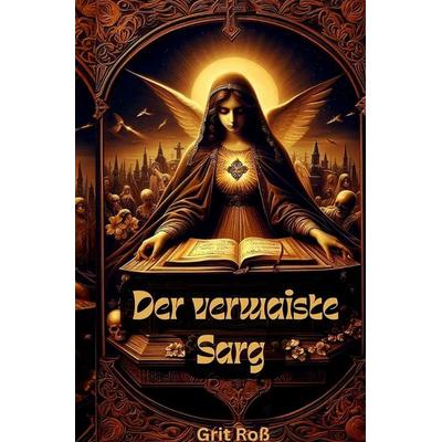 Der verwaiste Sarg, Taschenbuch von Grit Ross, Epubli, 978-3-8187-1743-8