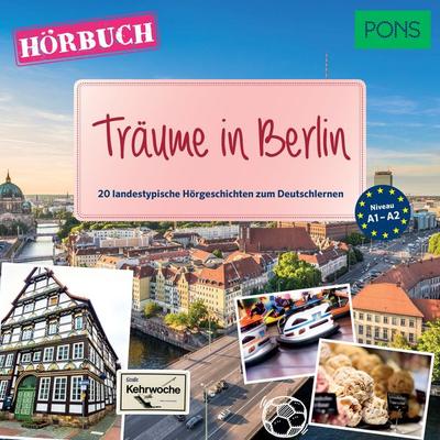 PONS Hörbuch Deutsch als Fremdsprache: Träume in Berlin - Ann Natalie Schmid,Jan Szurmant, Audio, 4057664471369