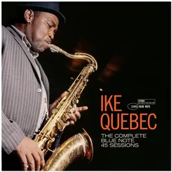 Blue Note, Schallplatten, Complete 45 Sessions (Ike Quebec)