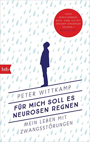 Peter Wittkamp - Für mich soll es Neurosen regnen: Mein Leben mit Zwangsstörungen - Preis vom 02.10.2026 23:42:20 h