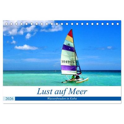 Lust auf Meer - Wasserfreuden in Kuba (Tischkalender 2026 DIN A5 quer), CALVENDO Monatskalender