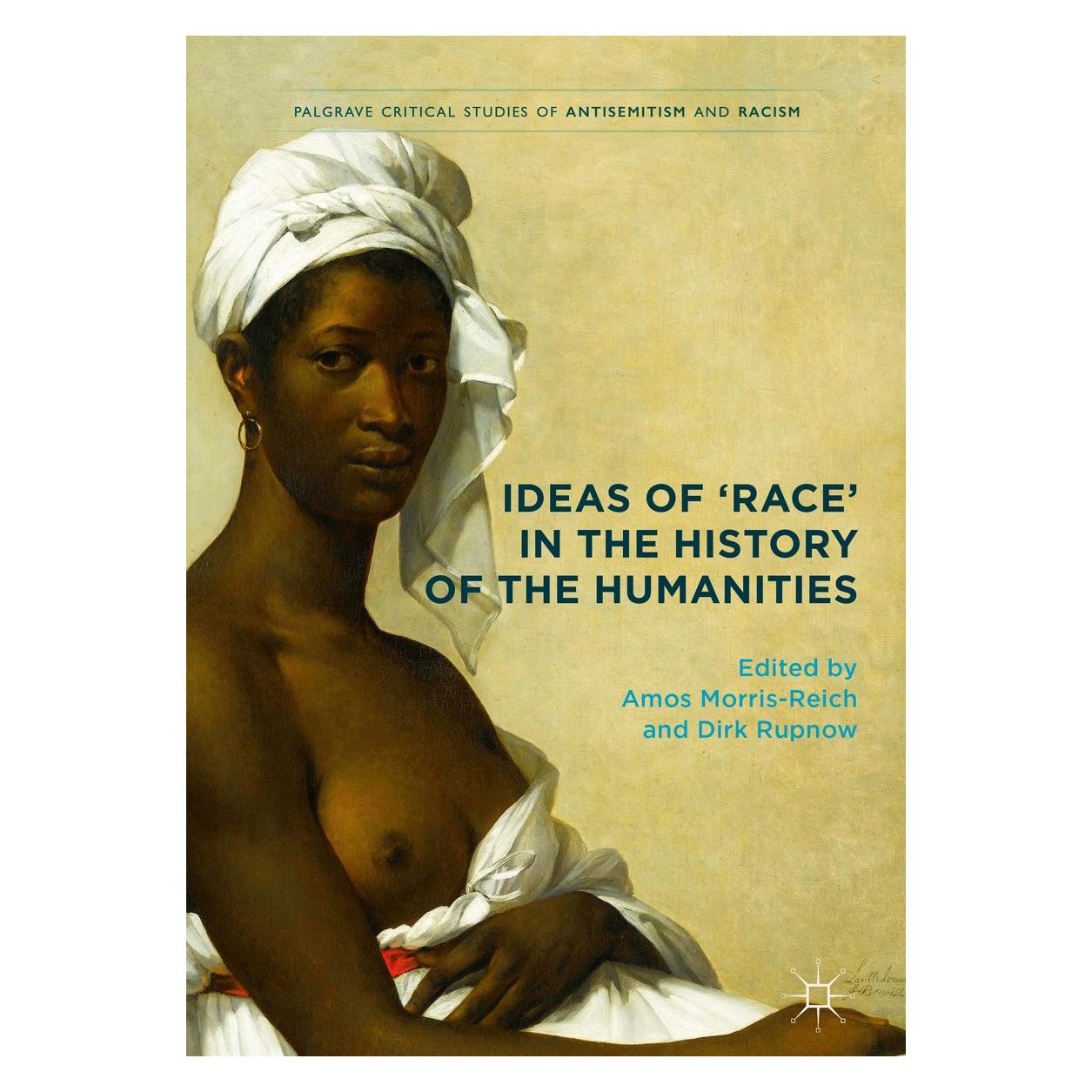 Springer Ideas of Race in the History of the H (Englisch, Hardcover, Amos Morris-Reich, Dirk Rupnow) (9783319499529)