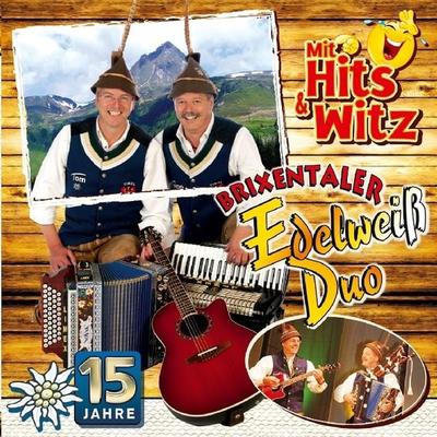 15 Jahre-Mit Hits & Witz - Brixentaler Edelweiss Duo, CD, 9003549532712