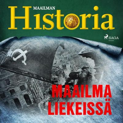 Maailma liekeissä - Maailman historia, Audio, 9788726384147