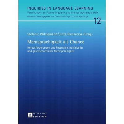 Mehrsprachigkeit als Chance, Gebundene Ausgabe von , Peter Lang GmbH, Internationaler Verlag der Wissenschaften, 978-3-631-65276-3