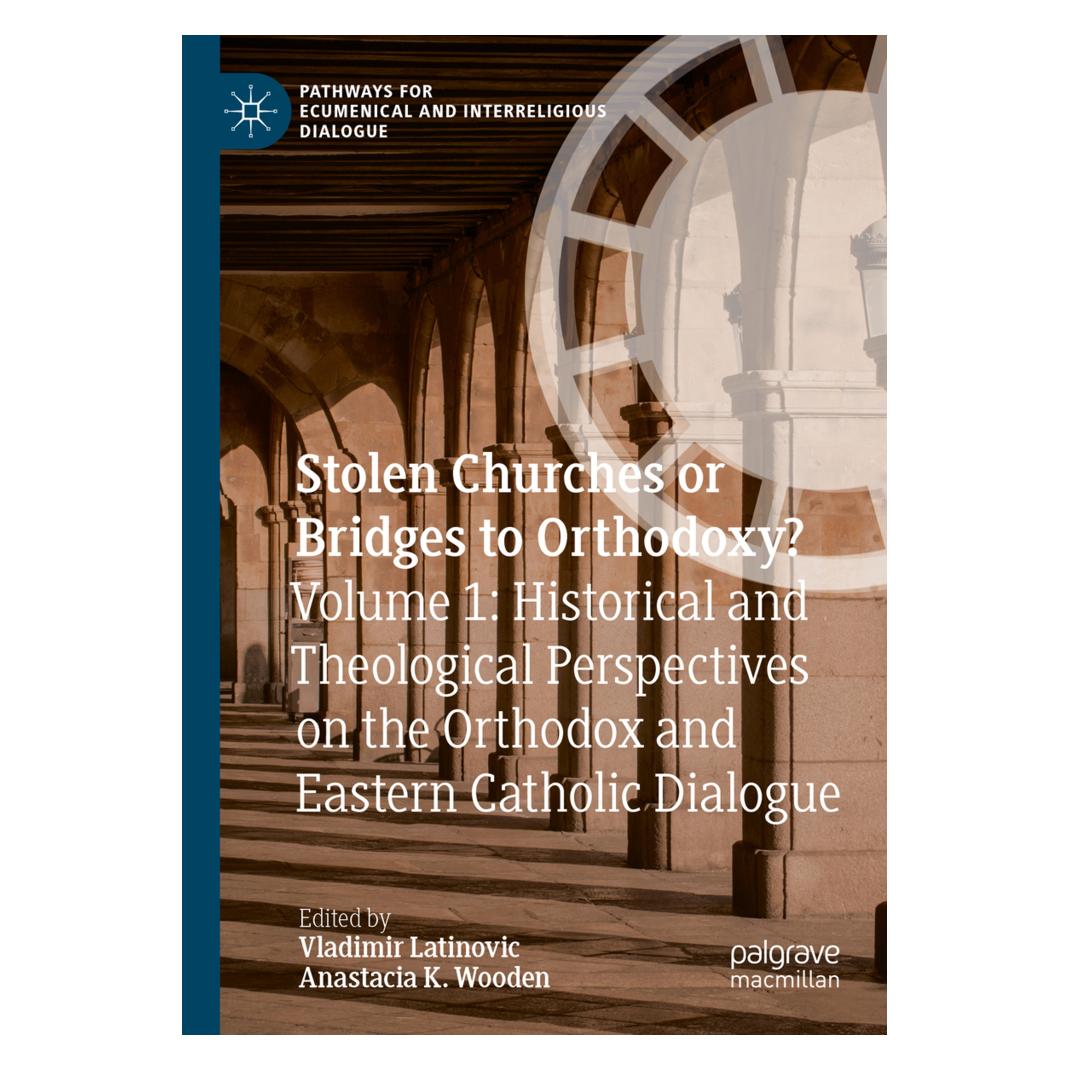 Springer Stolen Churches or Bridges to Orthodoxy? (Englisch, Softcover, Anastacia K. Wooden, Vladimir Latinovic) (56231219)