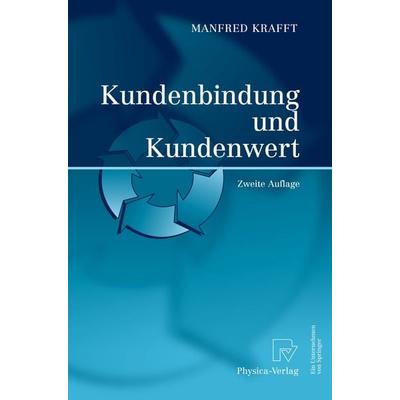 Kundenbindung und Kundenwert, Gebundene Ausgabe von Manfred Krafft, Physica, 978-3-7908-0050-0