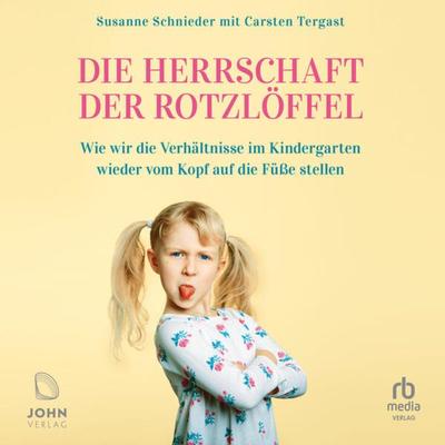Die Herrschaft der Rotzlöffel - Carsten Tergast,Susanne Schnieder, Audio, 9783963841323