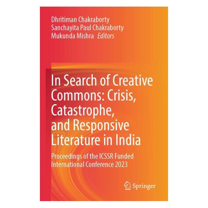 Springer In Search of Creative Commons: Crisis, Catastrophe, and Responsive Literature in India (Englisch, Mukunda Mishra, Paul Chakraborty) (67714501)