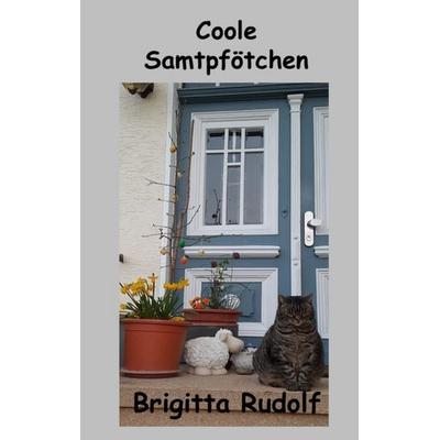 Coole Samtpfoten, Taschenbuch von Brigitta Rudolf, BoD – Books on Demand, 978-3-696-38826-3