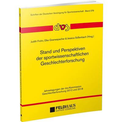 Stand und Perspektiven der sportwissenschaftlichen Geschlechterforschung, Taschenbuch von , Feldhaus, 978-3-88020-676-2