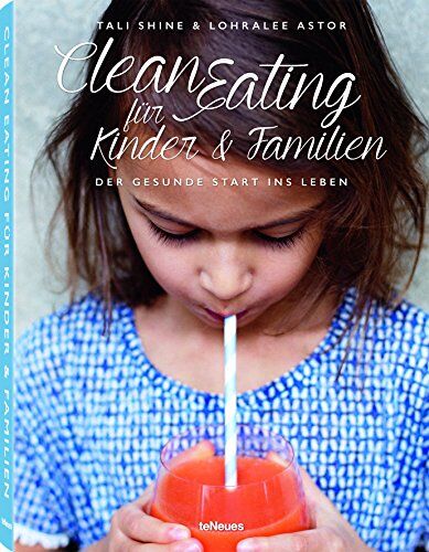 Tali Shine - Clean Eating für Kinder & Familien - Preis vom 11.10.2026 15:43:13 h