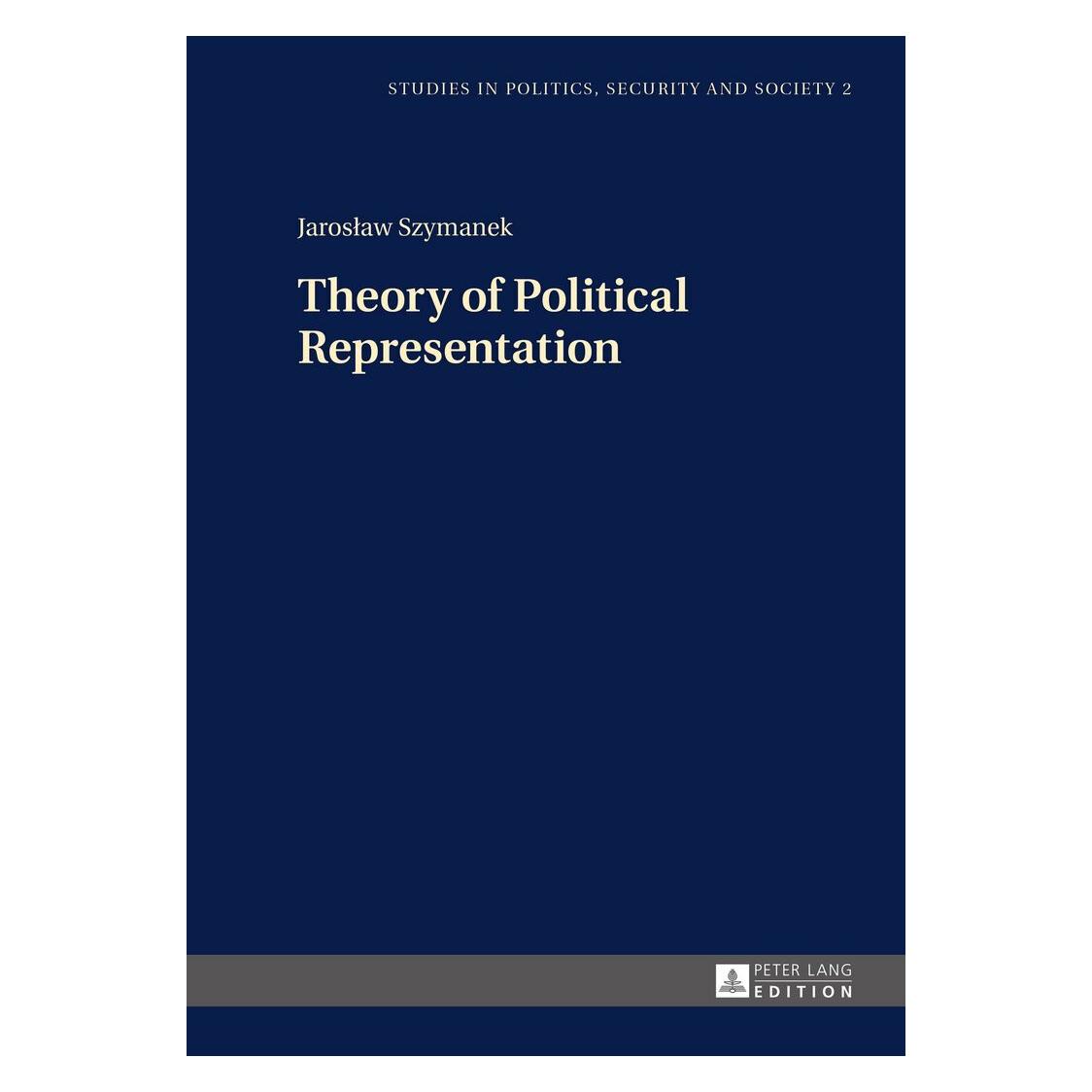 Peter Lang Theory of Political Representation (Englisch, Hardcover, Jaroslaw Szymanek) (38978415)
