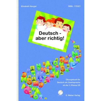 Deutsch - aber richtig!, Taschenbuch von Elisabeth Nevyjel, Weber, E, 978-3-85253-485-5