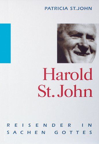 Patricia St. John - Harold St. John: Reisender in Sachen Gottes - Preis vom 10.10.2026 11:48:34 h