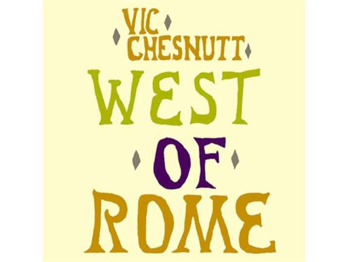 Vic Chesnutt - West of rome