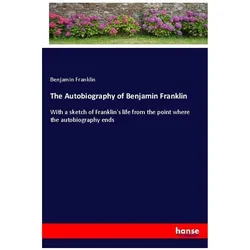 The Autobiography of Benjamin Franklin, Belletristik von Benjamin Franklin