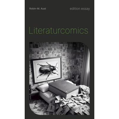 Literaturcomics, Taschenbuch von Robin-M. Aust, Edition text + kritik, 978-3-689-30012-8
