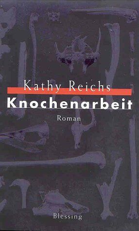 Kathy Reichs - Knochenarbeit - Preis vom 09.10.2026 07:28:09 h