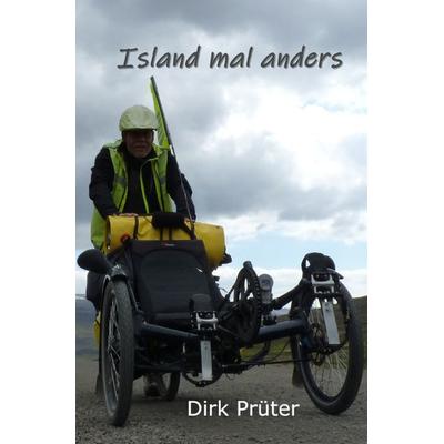 Island mal anders, Taschenbuch von Dirk Prüter, Epubli, 978-3-7565-5333-4