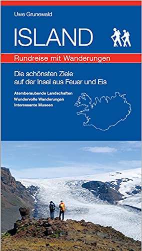 Uwe Grünewald - Island - Rundreise mit Wanderungen: Die schönsten Ziele auf der Insel aus Feuer und Eis - Preis vom 17.10.2026 19:25:27 h