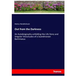 Out from the Darkness, Belletristik von Henry Hendrickson