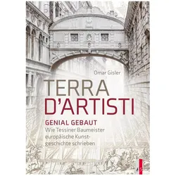 Terra D'Artisti Genial Gebaut, Sachbücher von Omar Gisler