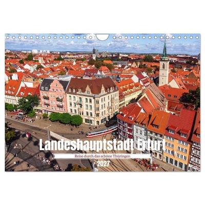 Landeshauptstadt Erfurt - Reise durch das schöne Thüringen (Wandkalender 2027 DIN A4 quer), CALVENDO Monatskalender
