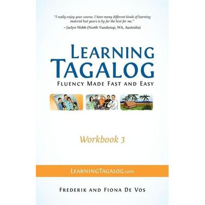 Learning Tagalog - Fluency Made Fast and Easy - Workbook 3 (Book 7 of 7), Taschenbuch von Frederik De Vos,Fiona de Vos, Learning Tagalog,