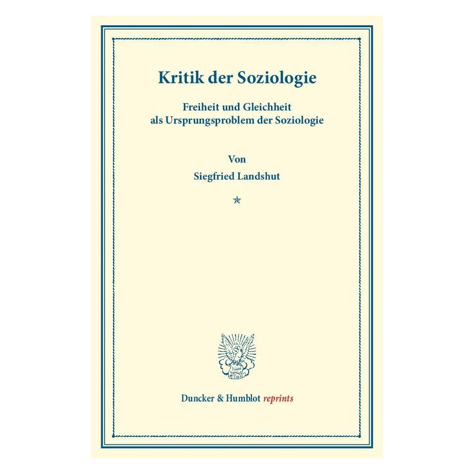 Duncker & Humblot Kritik der Soziologie. (Deutsch, Softcover, Siegfried Landshut) (35133235)