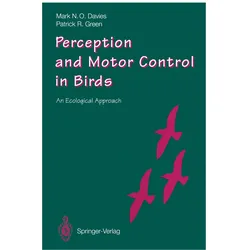 Perception and Motor Control in Birds, Fachbücher von Patrick R. Green, Mark N.O. Davies