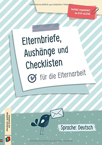 Perfekt organisiert im Kita-Alltag: Elternbriefe, Aushänge und Checklisten für die Elternarbeit: Sprache: Deutsch - Preis vom 13.10.2026 19:28:25 h