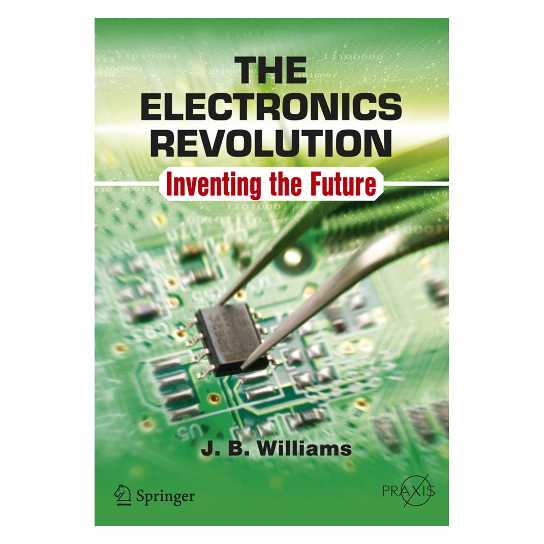 Springer The Electronics Revolution (Englisch, Softcover, J.B. Williams) (55850597)