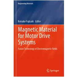 Magnetic Material for Motor Drive Systems, Fachbücher von Keisuke Fujisaki