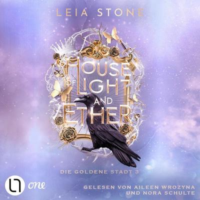 House of Light and Ether - Die goldene Stadt, Teil 3 - Leia Stone, Audio, 9783754021637