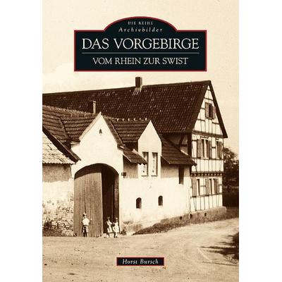 Das Vorgebirge, Taschenbuch von Horst Bursch, Sutton, 978-3-86680-796-9