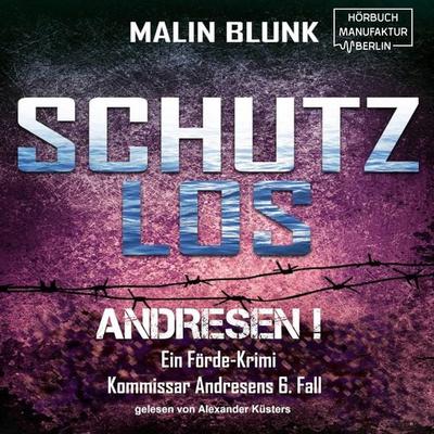 Schutzlos - Malin Blunk, Audio, 4066004698182