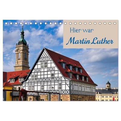 Hier war Martin Luther (Tischkalender 2027 DIN A5 quer), CALVENDO Monatskalender