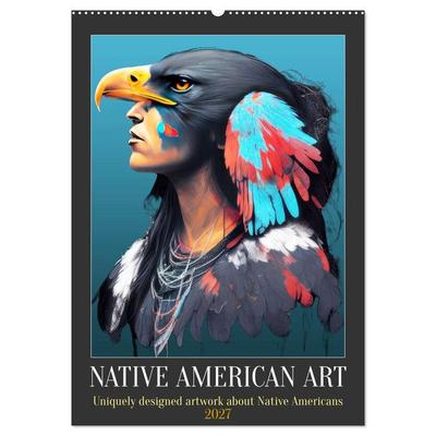Native American Art (Wall Calendar 2027 DIN A2 portrait), CALVENDO 12 Month Wall Calendar