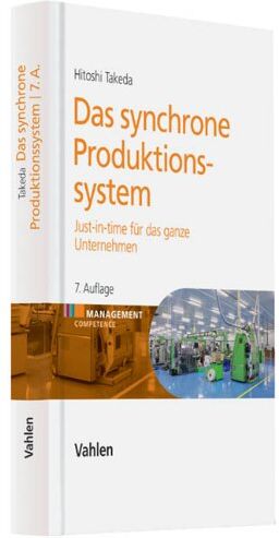 Hitoshi Takeda - Das synchrone Produktionssystem: Just-in-time für das ganze Unternehmen - Preis vom 12.10.2026 11:37:12 h